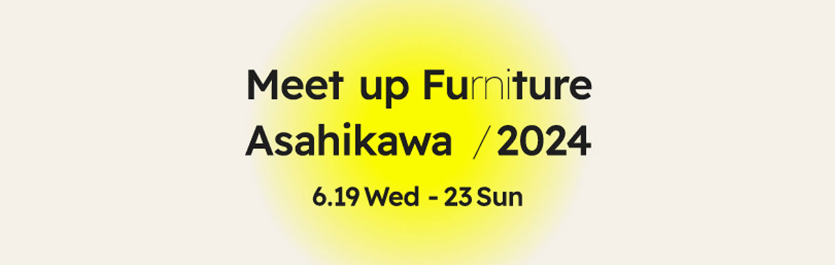 Meet up Furniture Asahikawa 2024